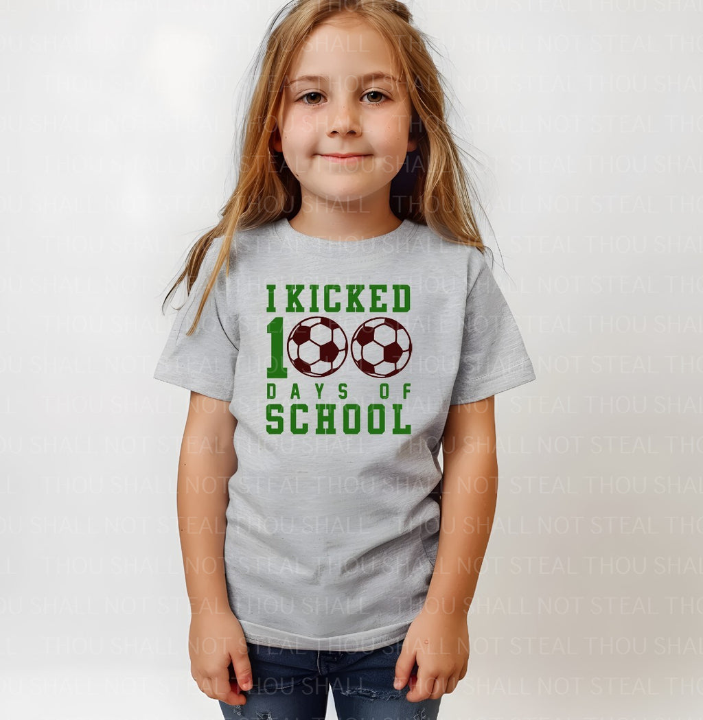 27-77 I Kicked 100 Days of School Soccer Completed Tee