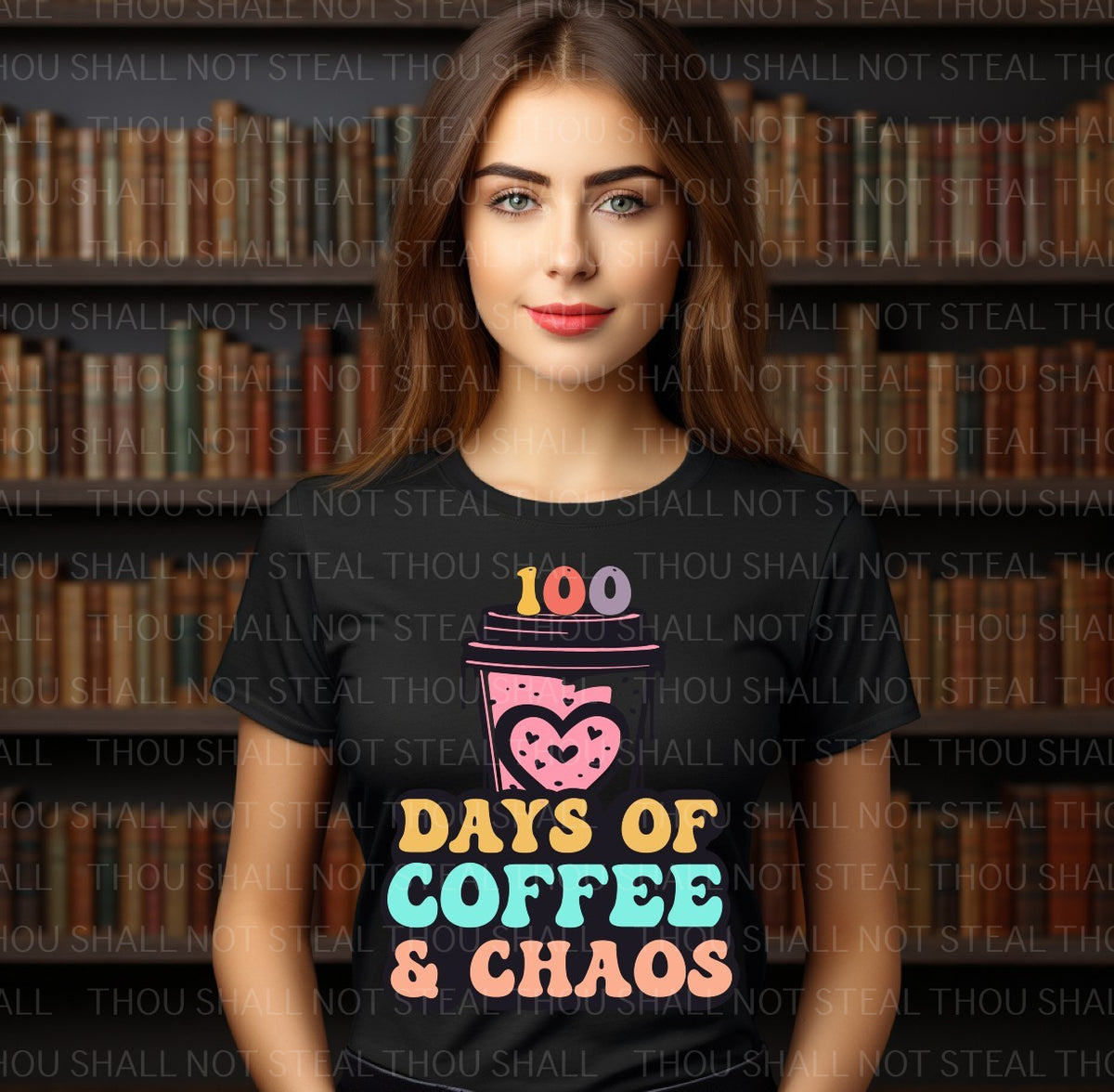 27-81 100 Days of Coffee & Chaos DTF TRANSFER ONLY
