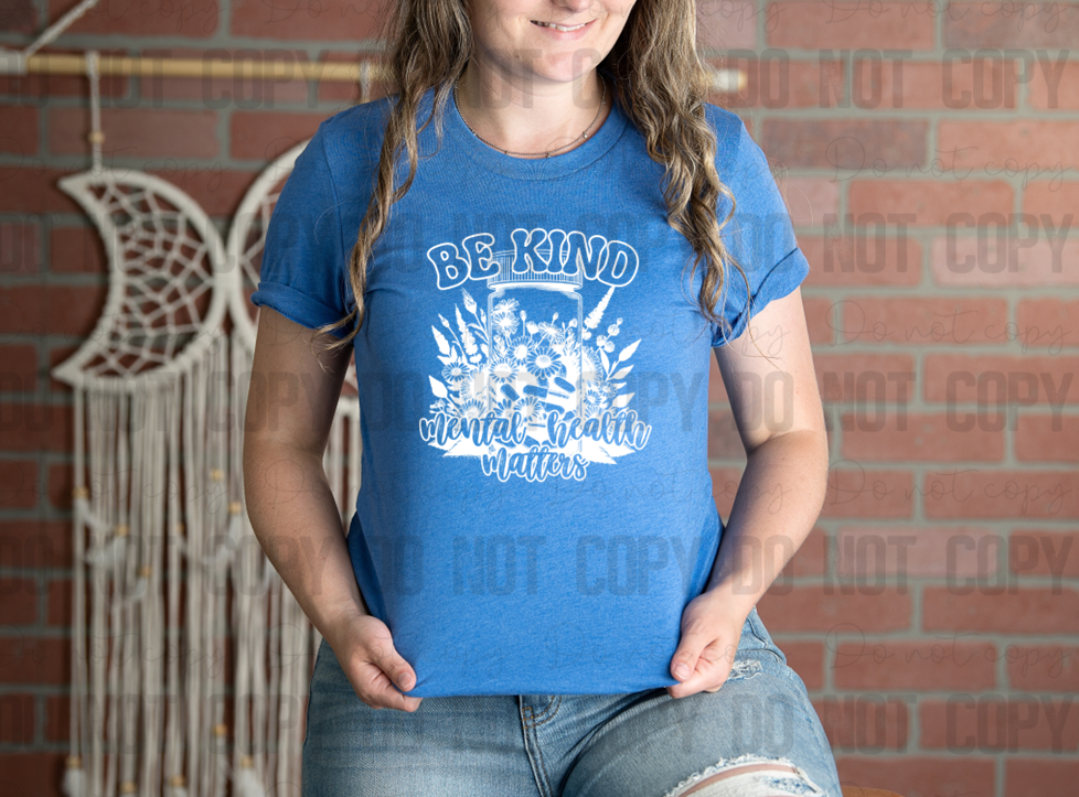 29-48 Be Kind Mental Health Matters White DTF TRANSFER ONLY