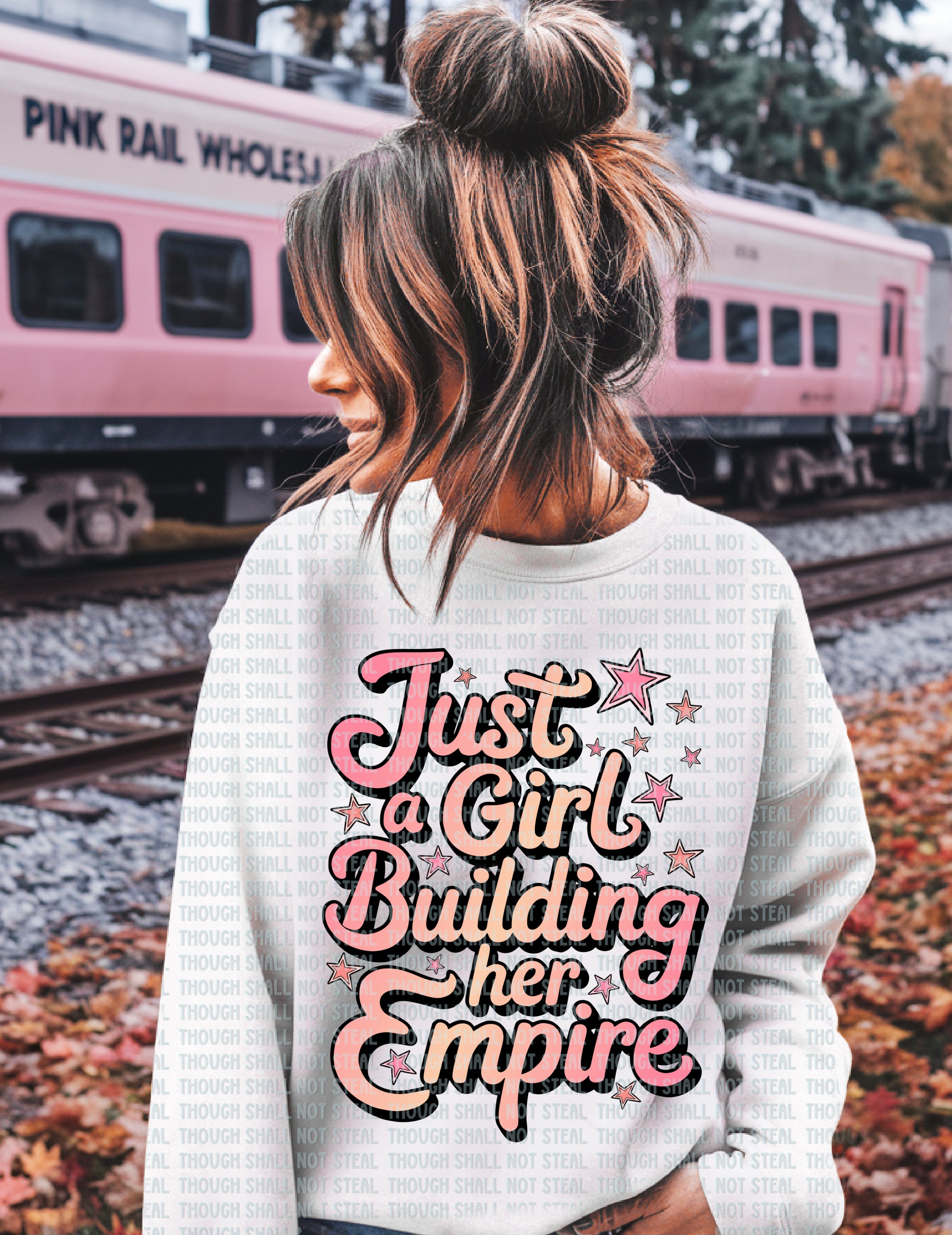 35-09 Just a Girl Building Her Empire DTF Transfer Only