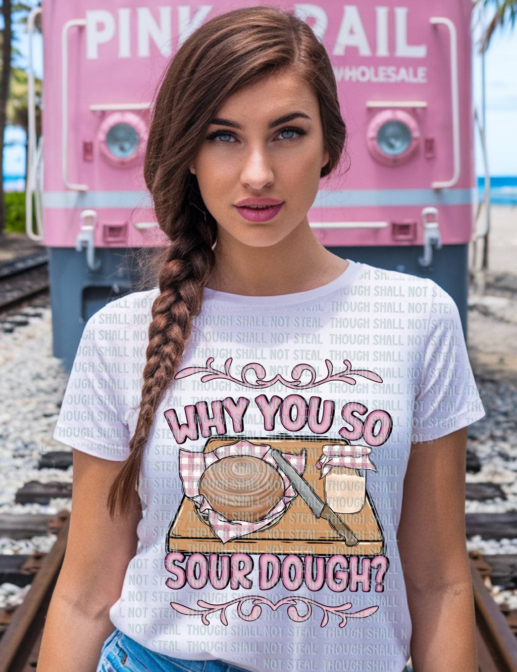 36-34 Why You So Sour Dough Completed Tee