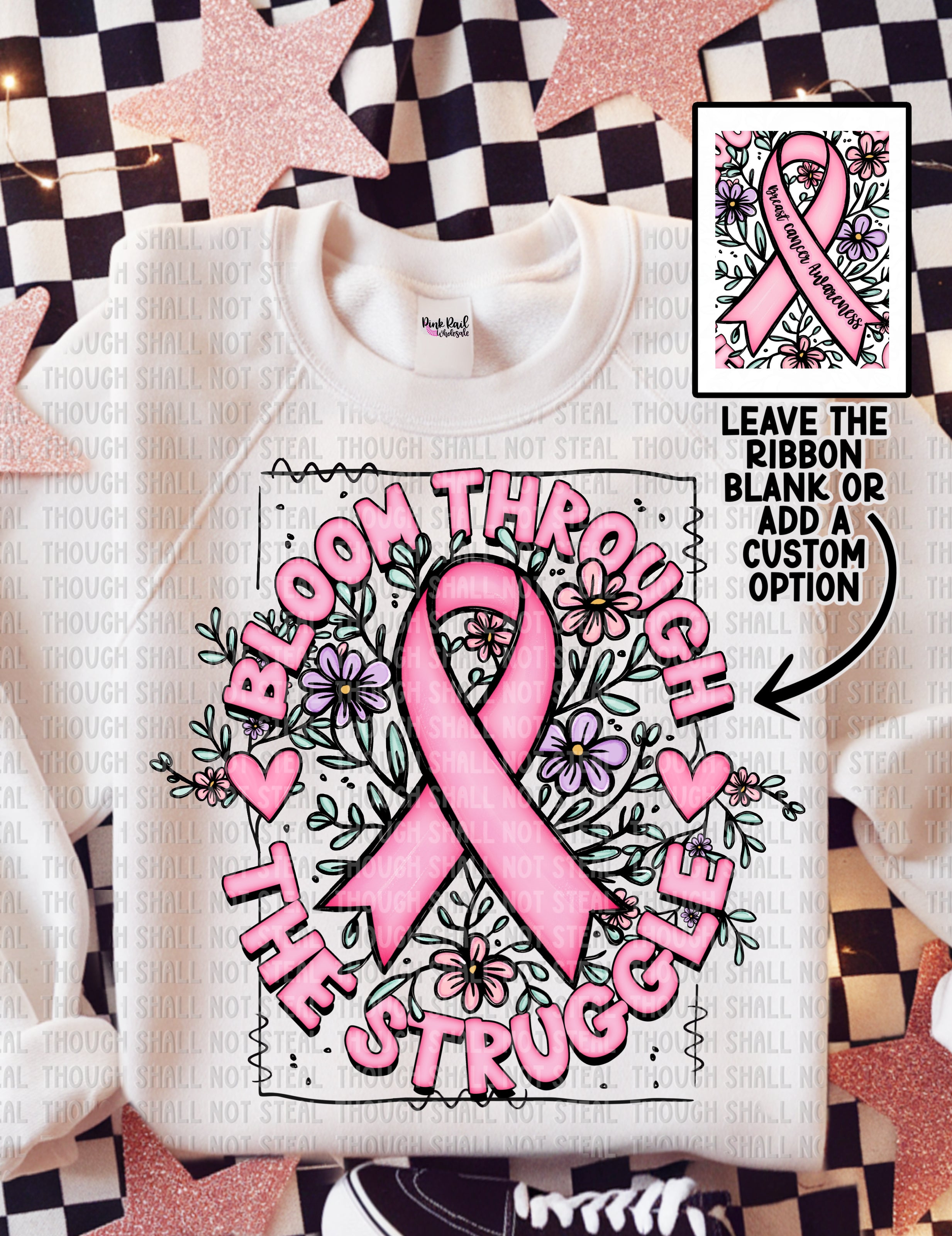 45-121 Bloom Through The Struggle - Pink Ribbon DTF TRANSFER ONLY