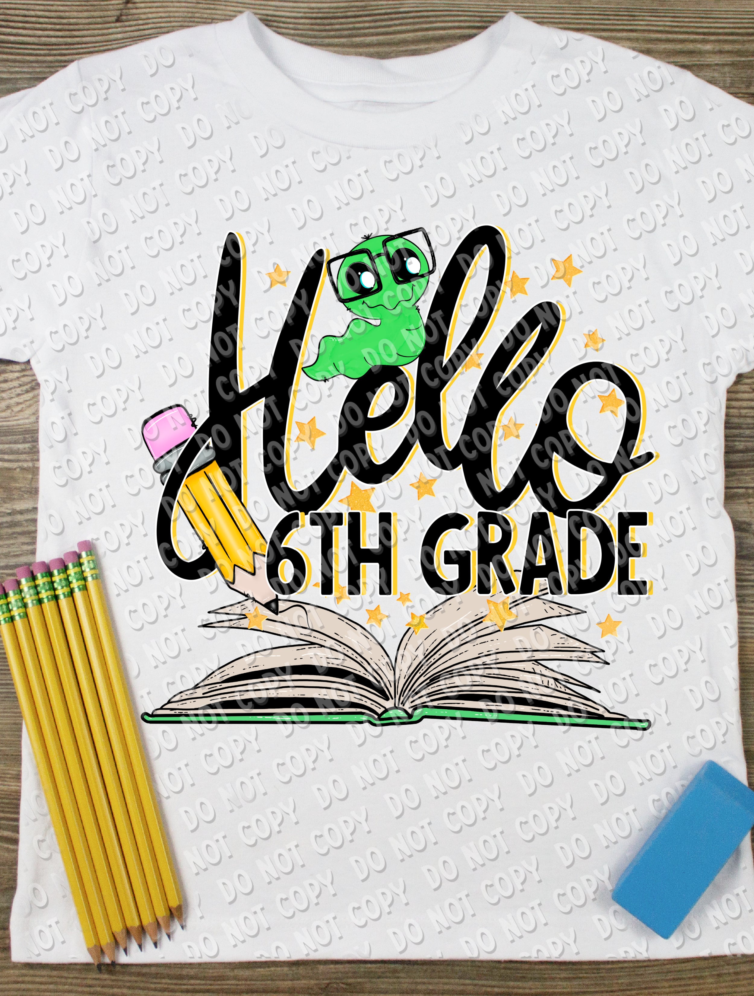 8-59 Hello 6th Grade DTF TRANSFER ONLY
