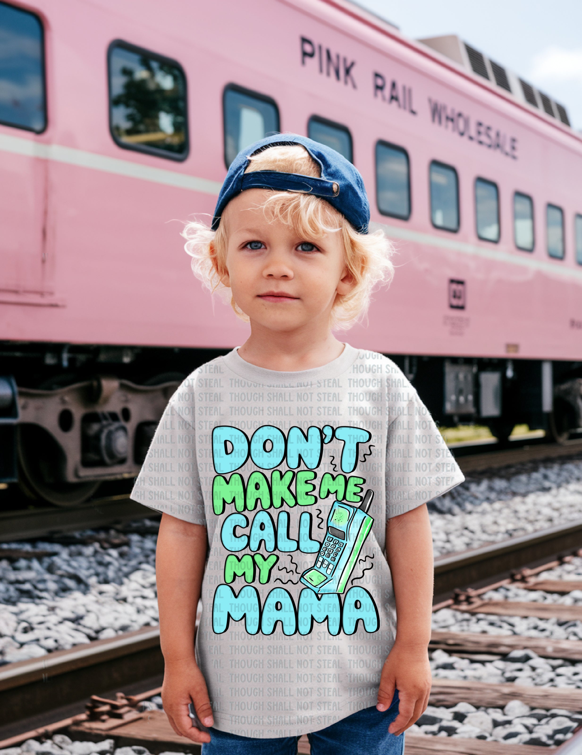 C-24 A Boy version - Don_t Make me call my Mama DTF Transfer ONLY