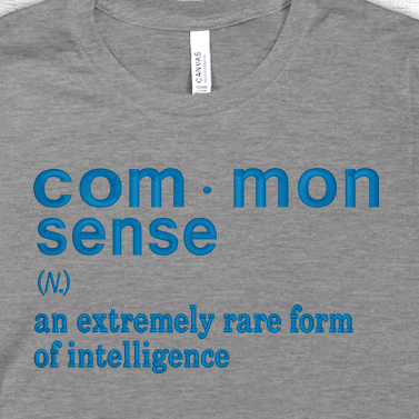 Common Sense is a Rare Form Embroidery Shirt
