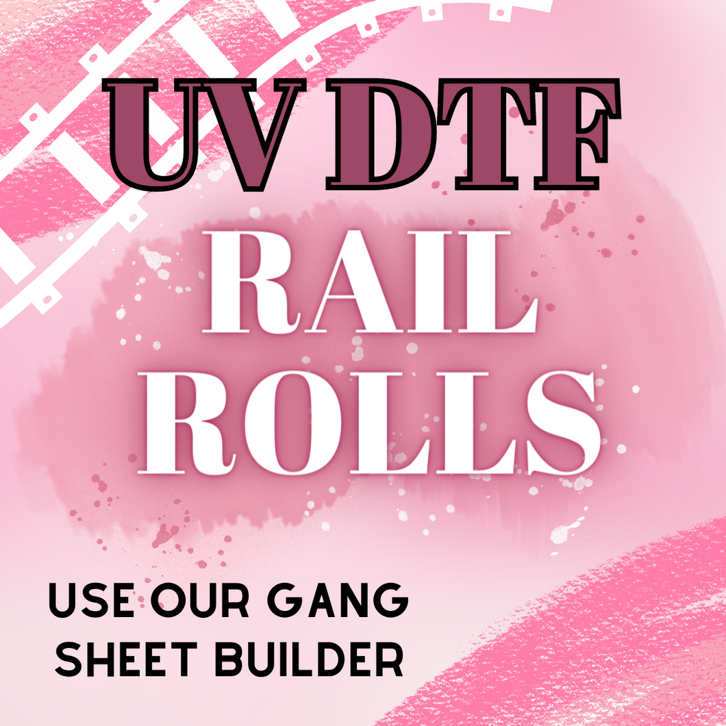 UV Build your own Rail Rolls (UV DTF use our built in sheet creator) 16