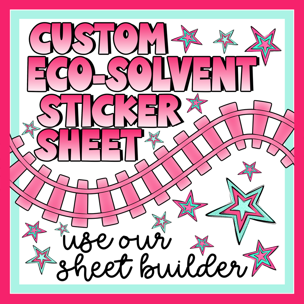 Build Your Custom Eco Solvent Sticker Sheet