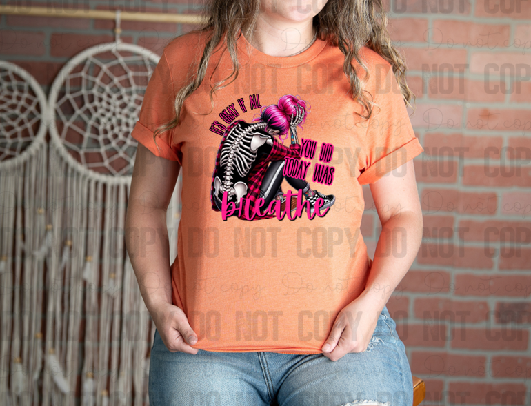 D-86 It's Okay If All You Did Today Was Breathe DTF TRANSFER ONLY