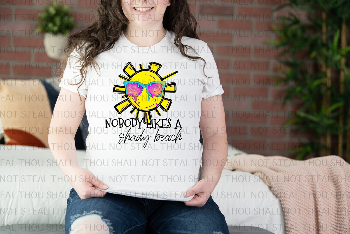 H-239 Nobody Like a Shady Beach DTF TRANSFER ONLY