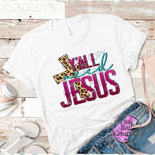 Load image into Gallery viewer, L-07 y&#39;all need jesus Completed Tee
