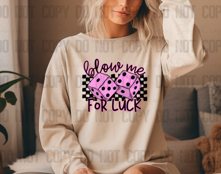 L-134 Blow Me For Luck DTF TRANSFER ONLY