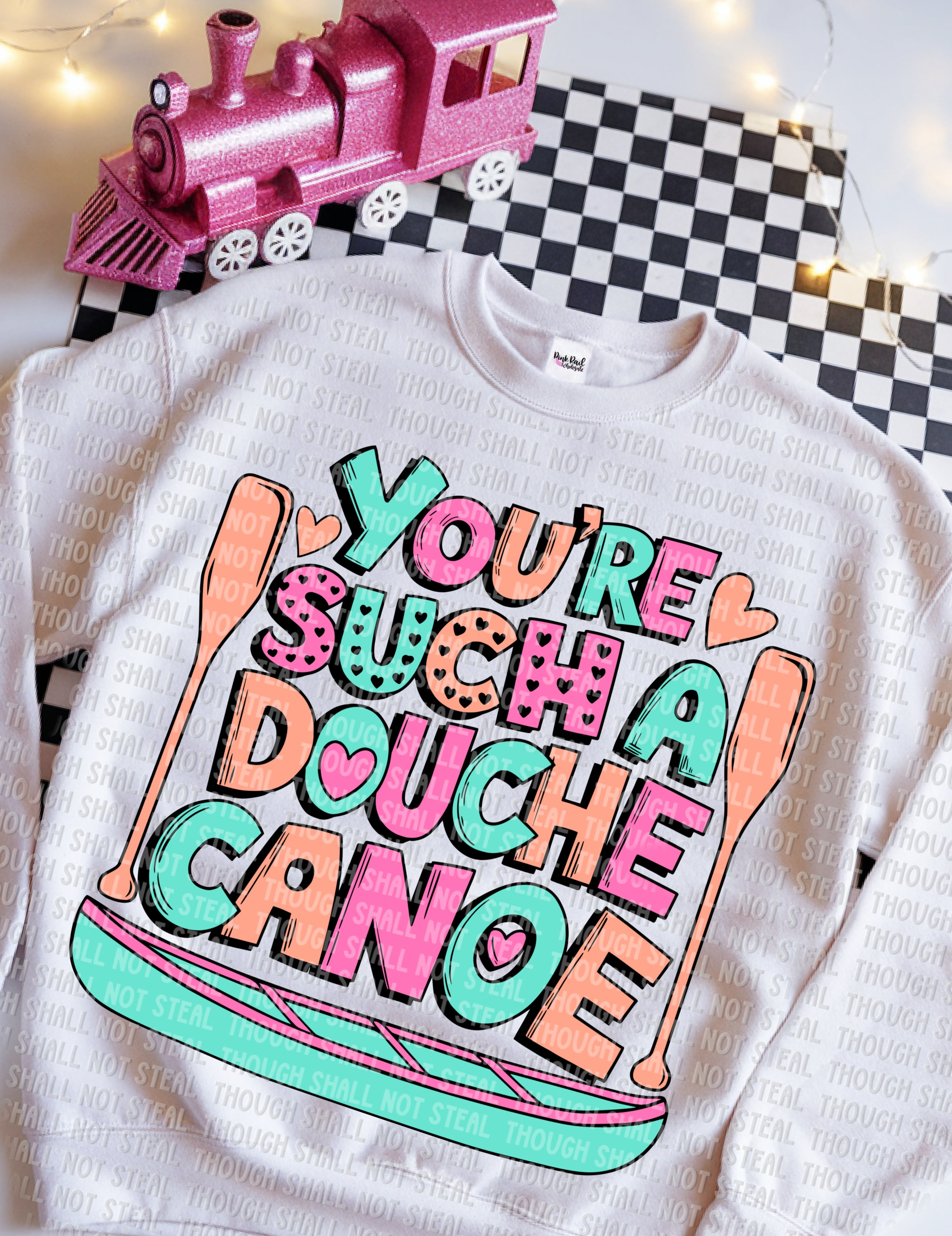 L-175A You_re Such A Douche Canoe - Pink and Green DTF TRANSFER ONLY
