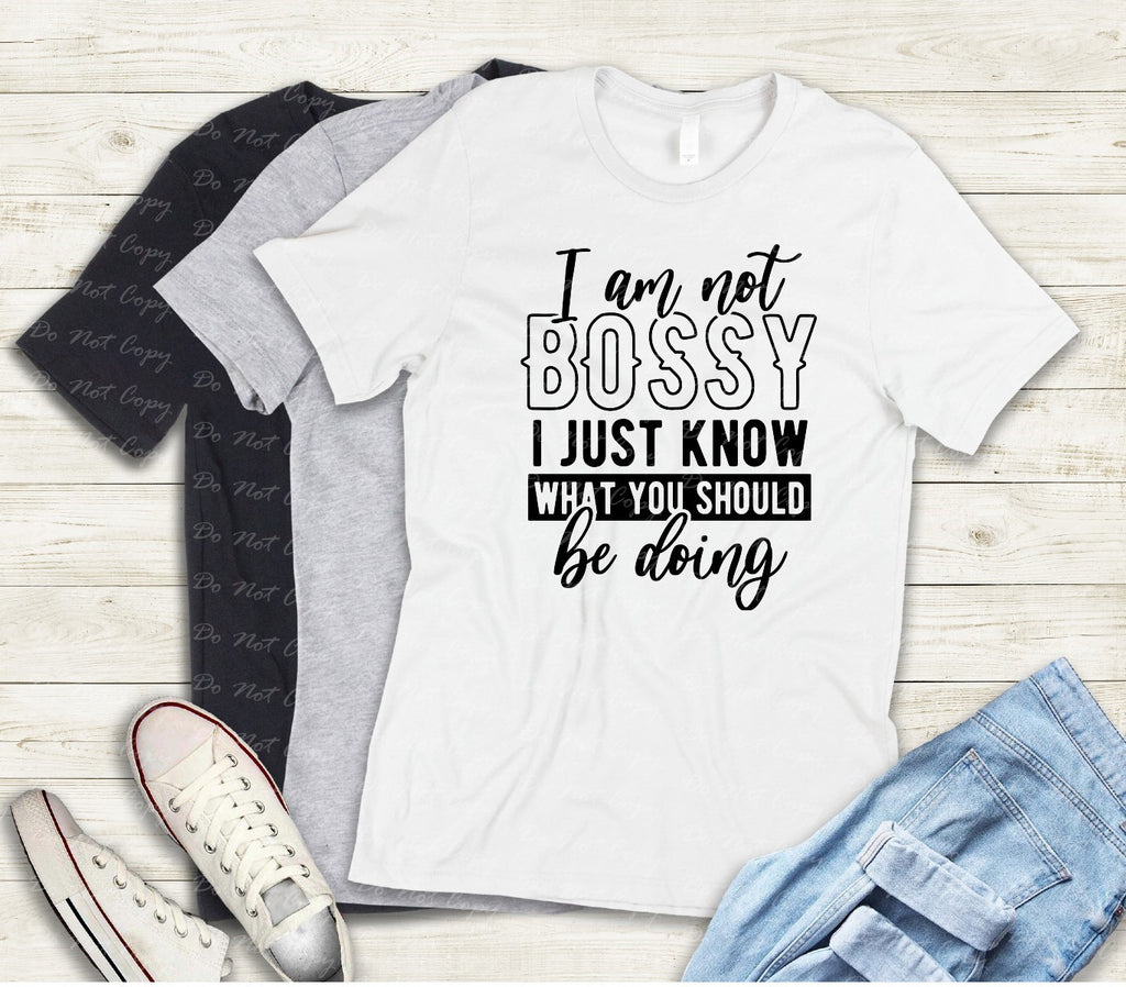 L-197 I'M NOT BOSSY Completed Tee