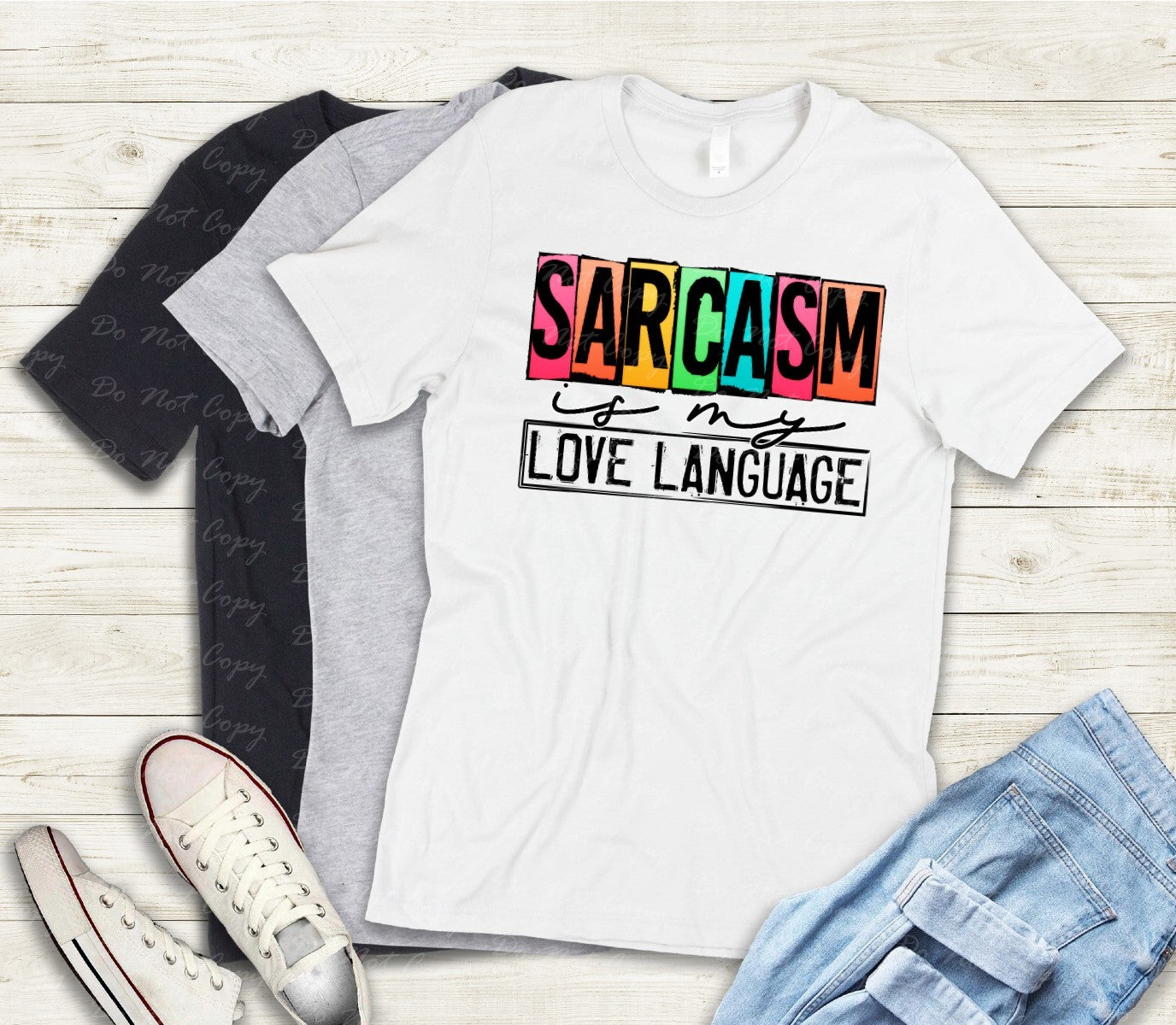 L-212 SARCASM IS MY LOVE LANGUAGE Completed Tee