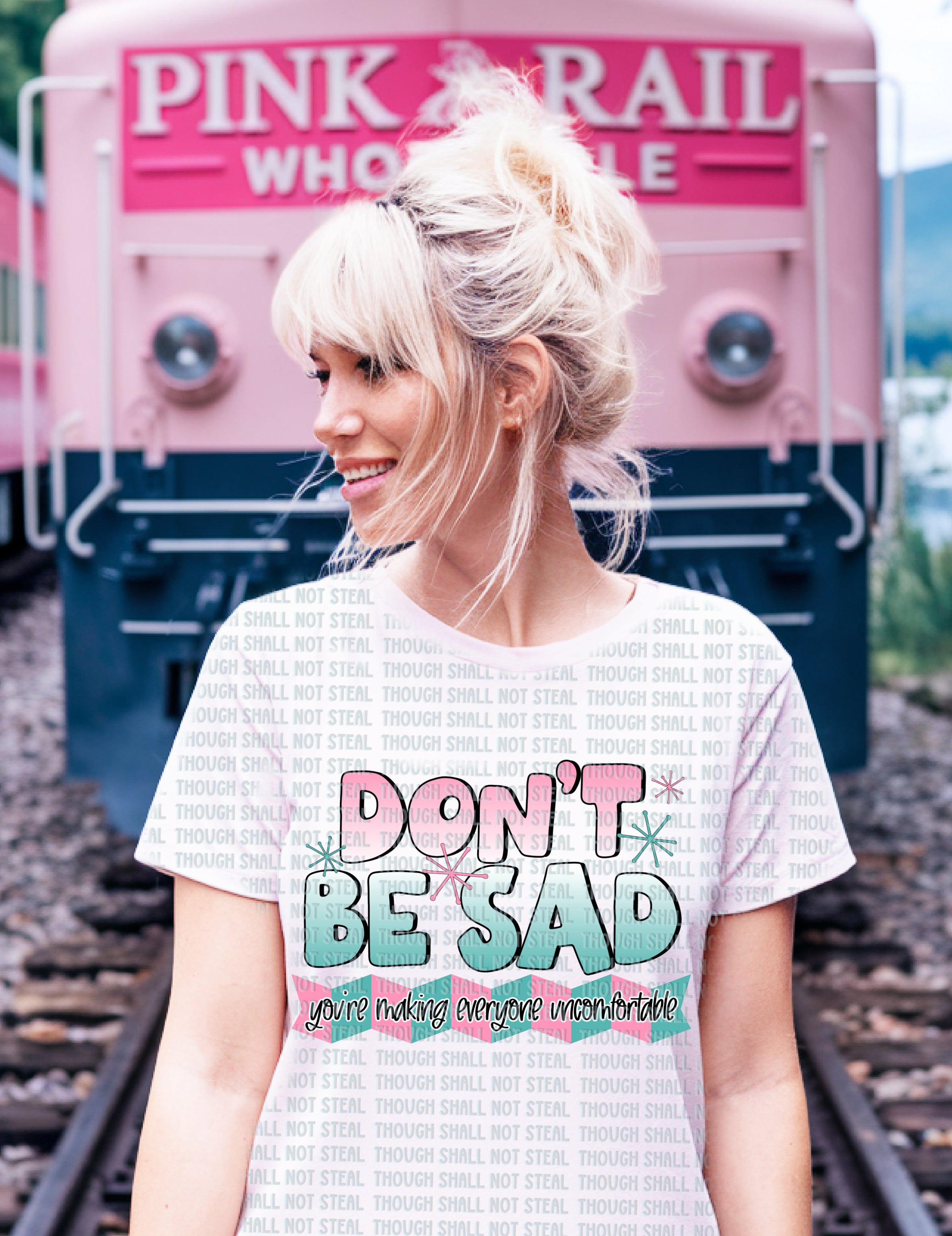 L-285 Don_t Be sad, you_re making everyone uncomfortable Completed Tee