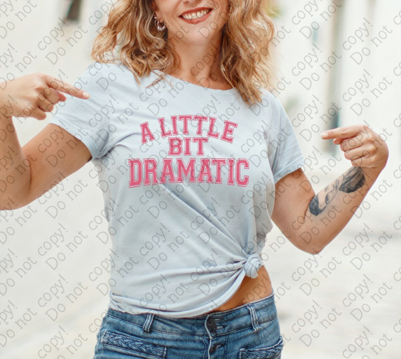 L-289 A Little Bit Dramatic DTF TRANSFER ONLY