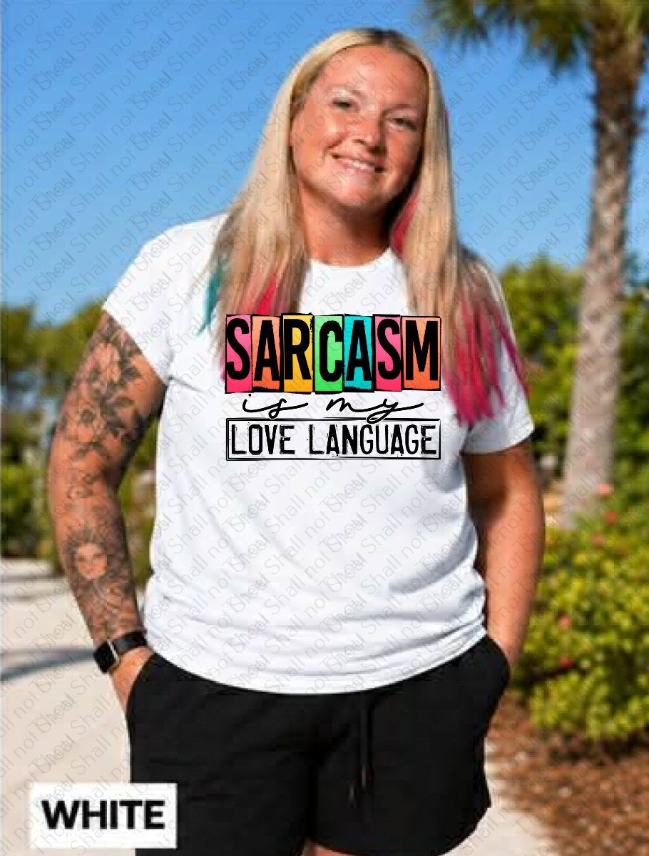 L-341 Sarcasm is my Love Language DTF TRANSFER ONLY