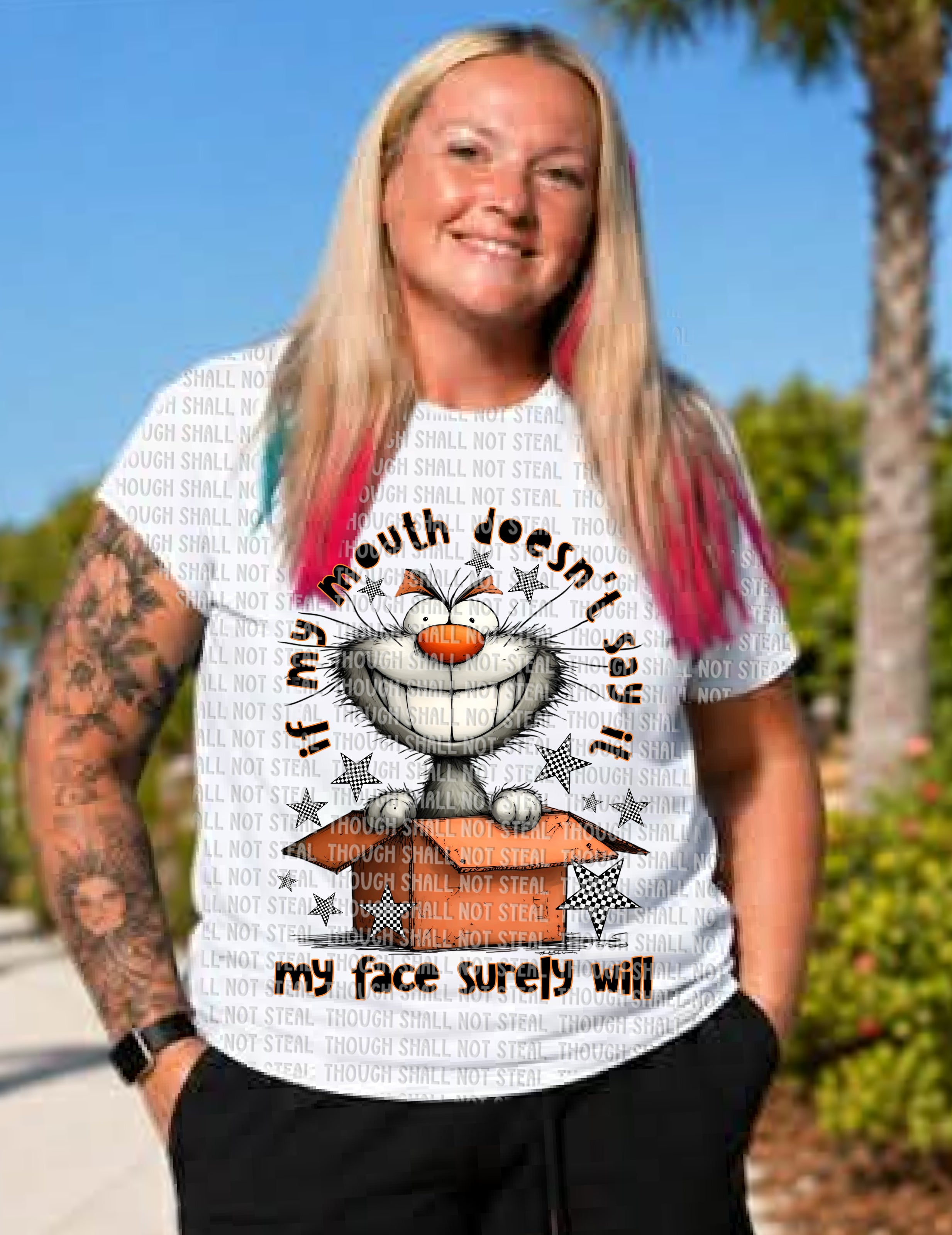 L-350 If my Mouth Doesn’t Say It My Face Surely Will Completed Tee