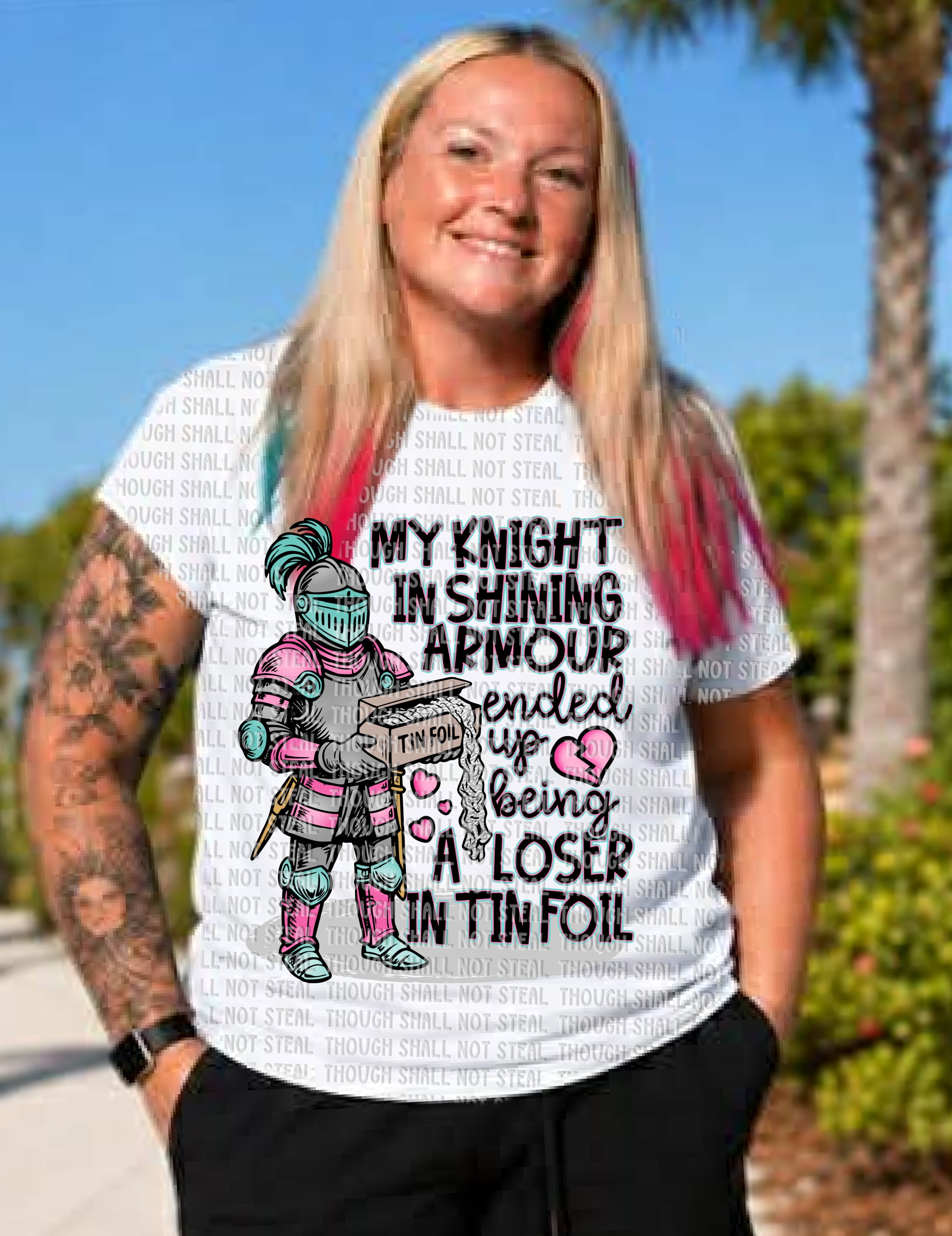 L-351 My Knight in Shining Armour Turned out to be a Loser in Tin Foil Completed Tee