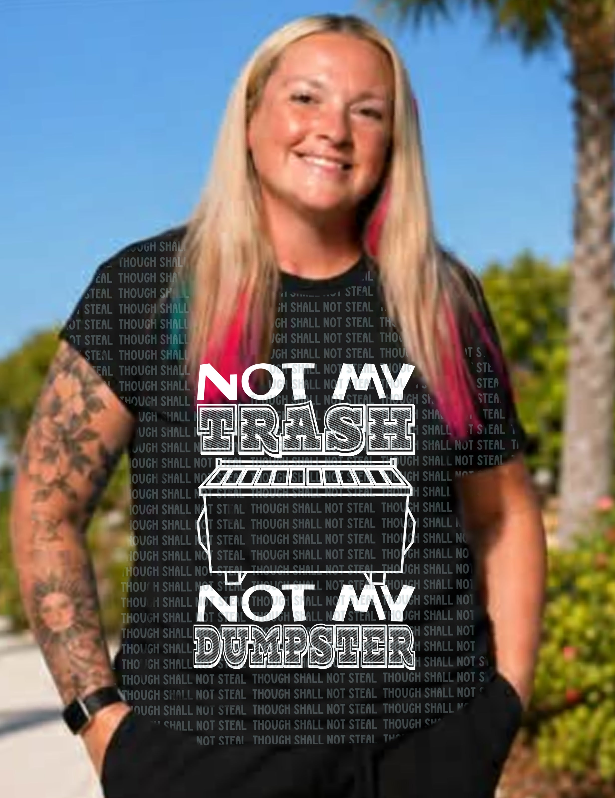 L-362 Not My Trash (Choose Color) DTF TRANSFER ONLY