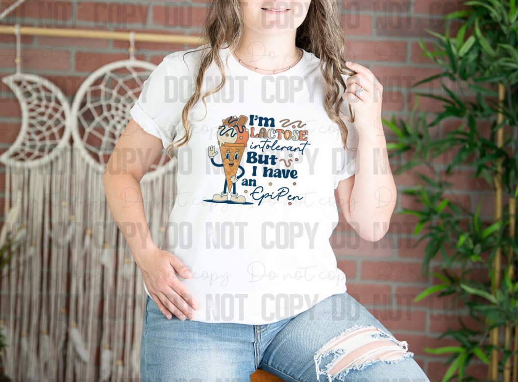 L-38 I'm Lactose Intolerant But I Have An EpiPen DTF TRANSFER ONLY