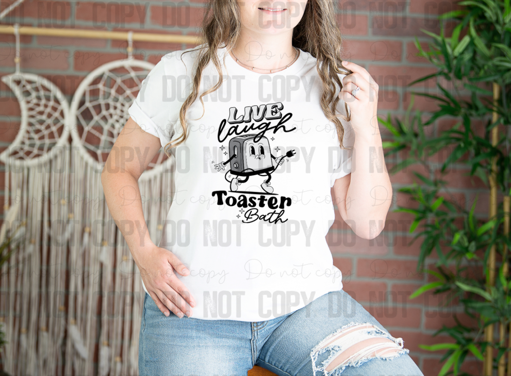 L-40 Live Laugh Toaster Bath Black DTF TRANSFER ONLY