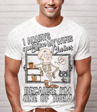Load image into Gallery viewer, L-66 I always question my wife_s choices - Colored Completed Tee

