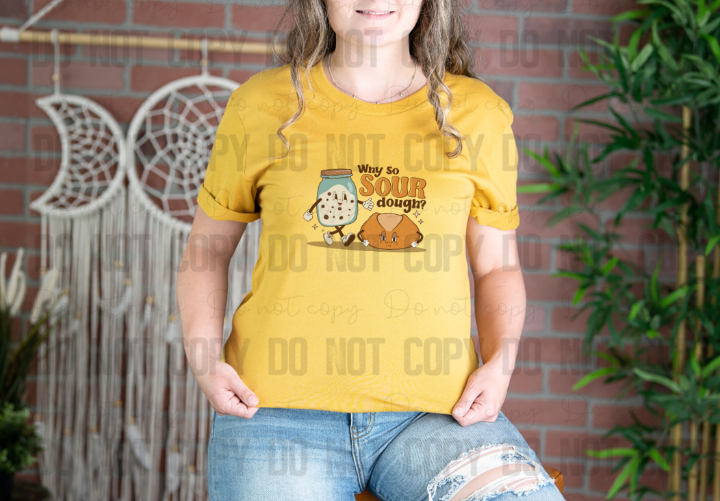 L-75 Why So Sour Dough DTF TRANSFER ONLY