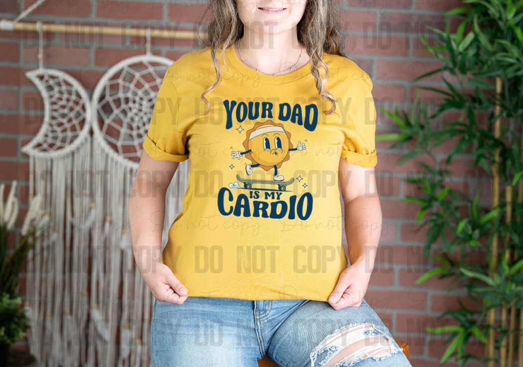 L-76 Your Dad Is My Cardio DTF TRANSFER ONLY