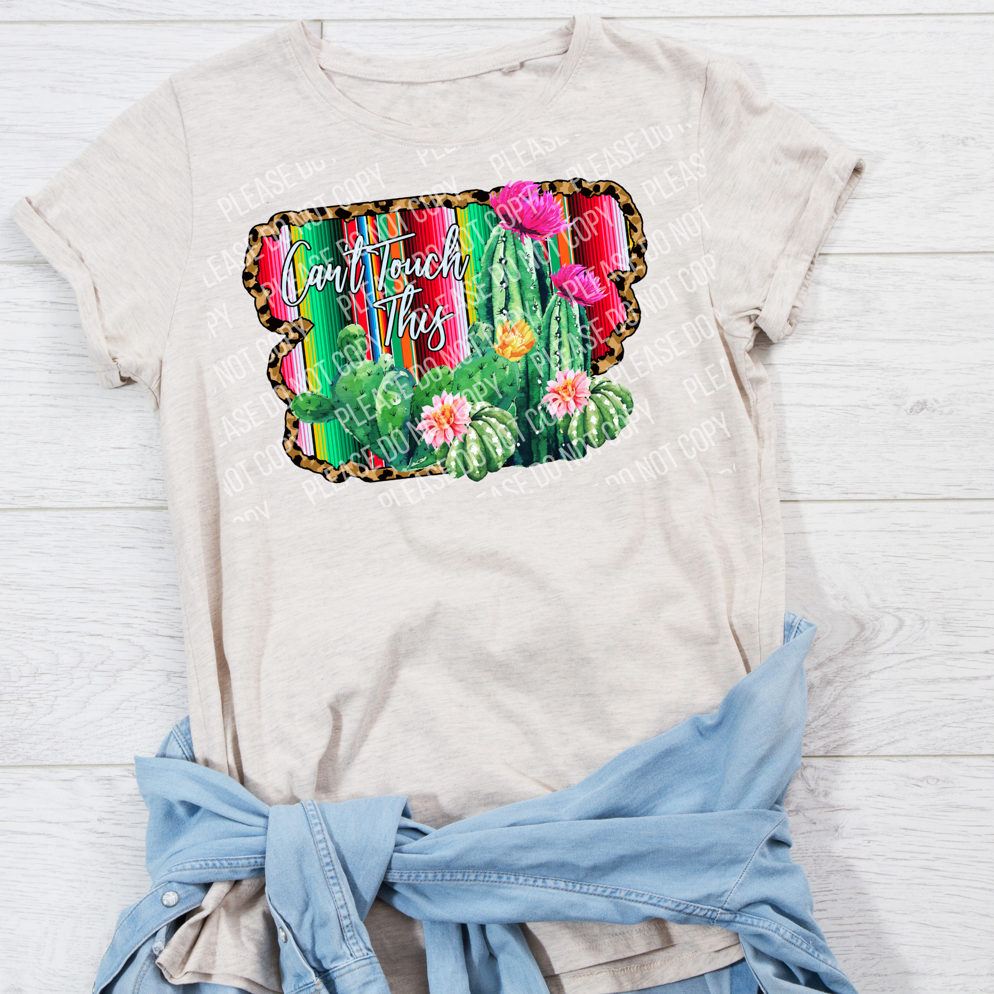 N-06 Can't Touch This Serape Cacti DTF TRANSFER ONLY