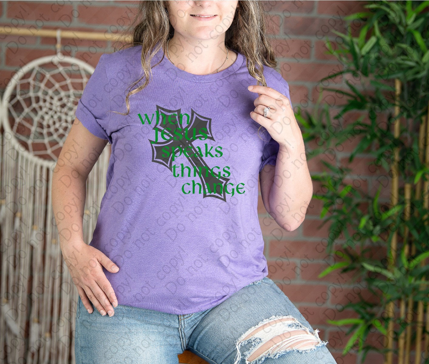 O-105 When Jesus speaks Things Change with Cross DTF TRANSFER ONLY