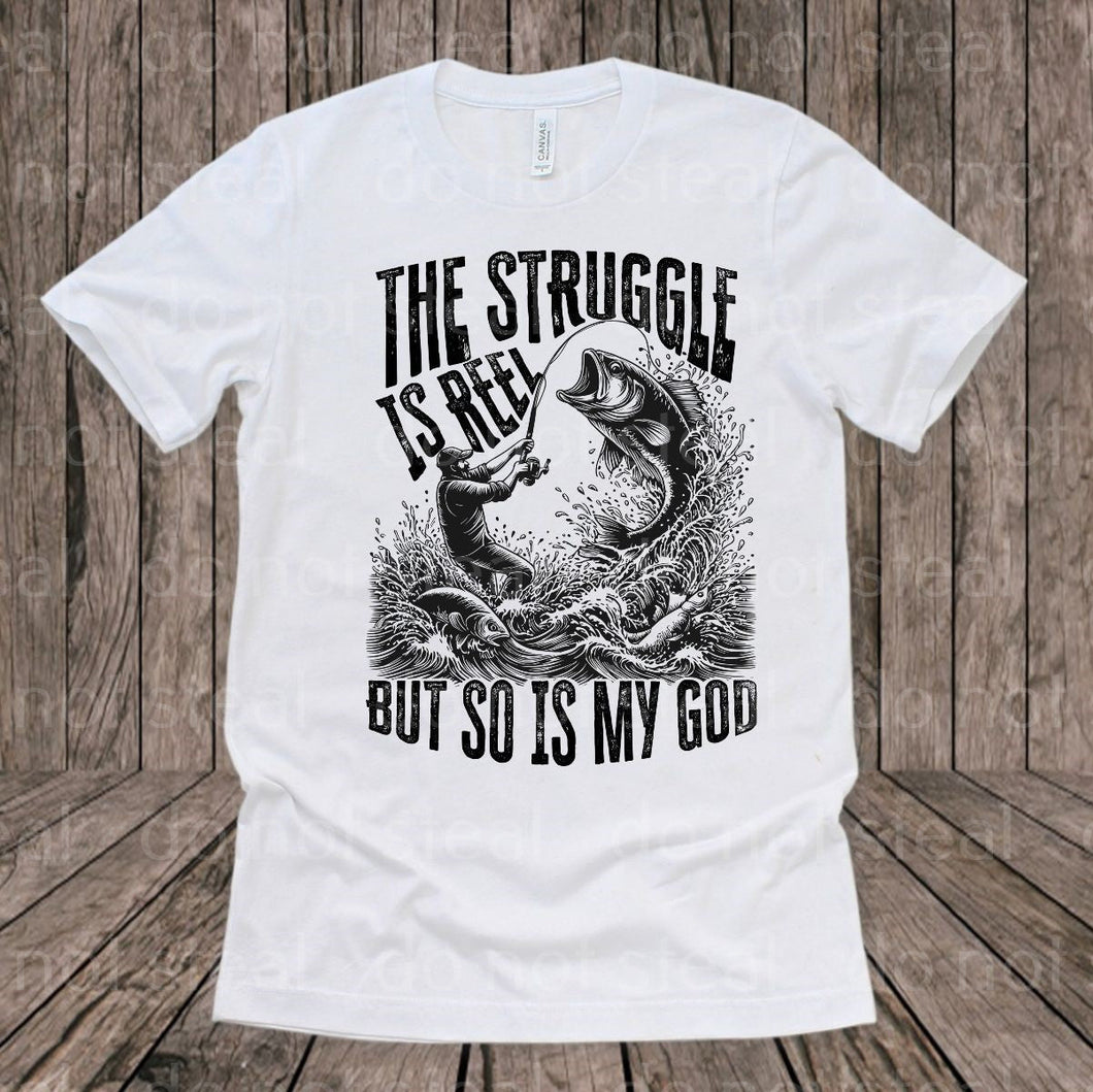 O-22 The Struggle is Real But So is My God Completed Tee