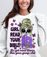 Load image into Gallery viewer, O-61 Girl, read your Bible completed tee
