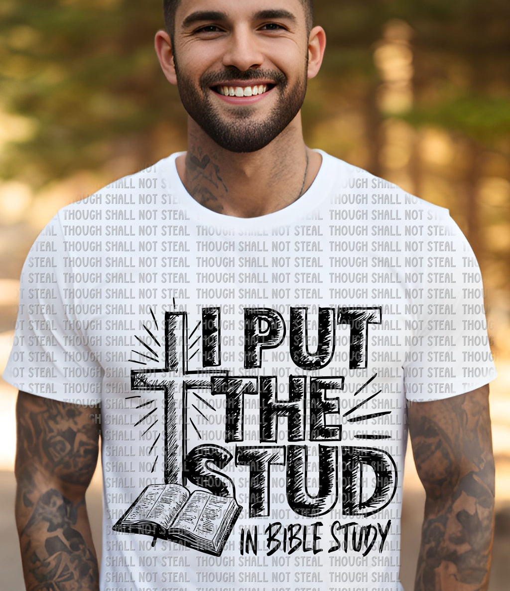 O-63 I put the STUD in Bible Study - Black completed tee