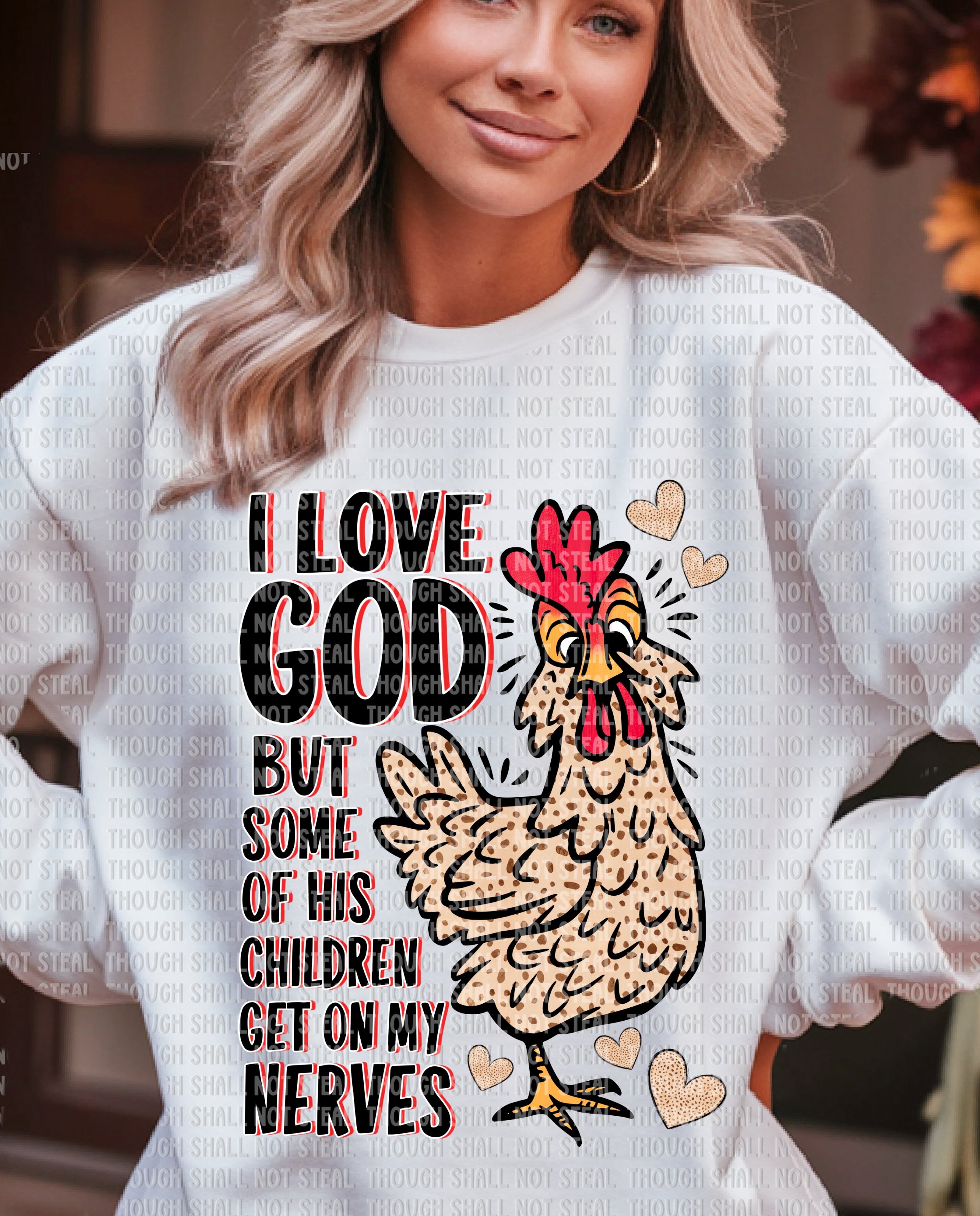 O-76 I Love God but some of his children DTF TRANSFER ONLY