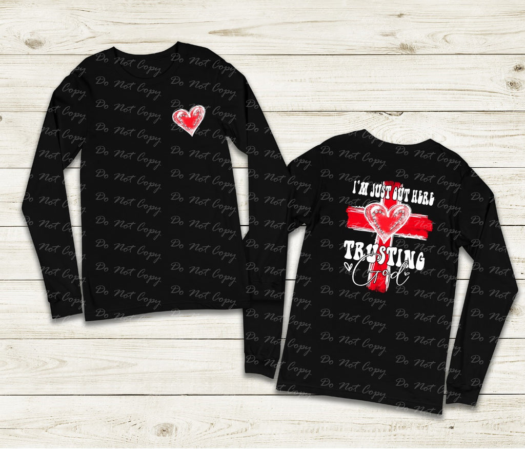 O-93 I'M JUST OUT HERE TRUSTING GOD DTF TRANSFER ONLY