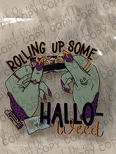 Load image into Gallery viewer, RTS Rolling up some Hallo-Weed UV DTF Print
