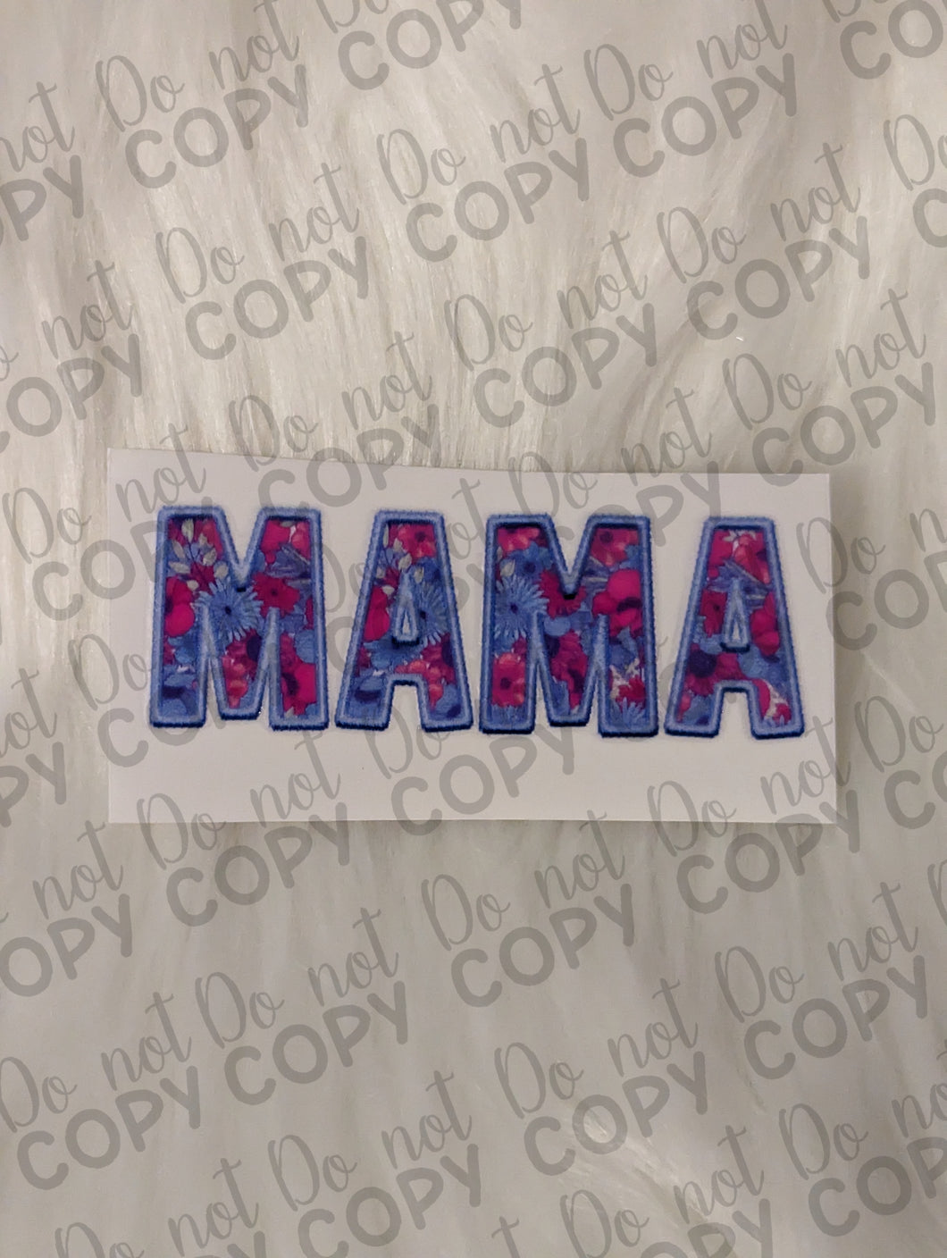 RTS Mama Blue Floral Faux Embroidery UV DTF Print