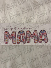 Load image into Gallery viewer, RTS So God Made a Mama Floral Faux Embroidery UV DTF Print
