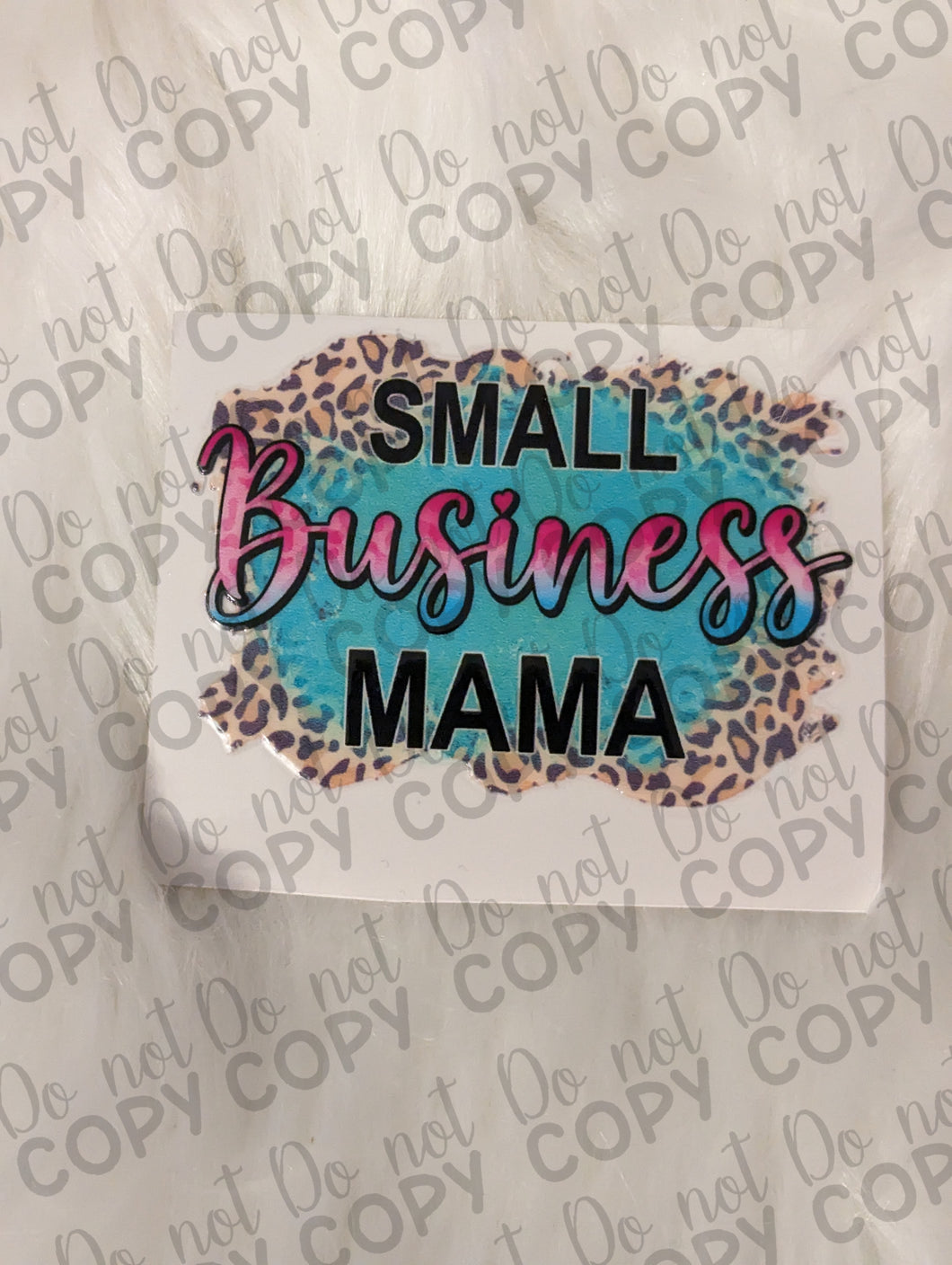RTS Small Business Mama Teal Leopard UV DTF Print