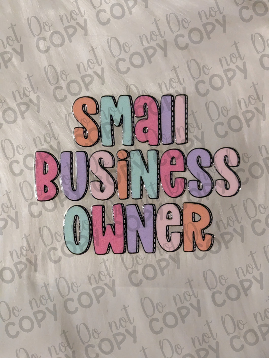 RTS Small Business Owner Pastel UV DTF Print