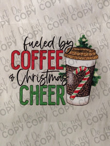 RTS Fueled by Coffee and Christmas Cheer UV DTF Print
