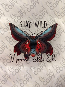 RTS Stay Wild Moon Child Butterfly UV DTF Print