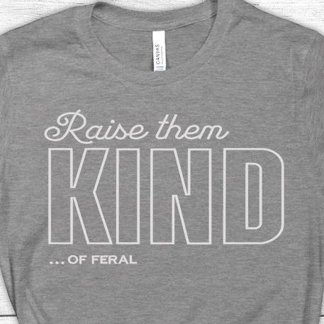 Raise Them Kind of Feral Embroidery Shirt