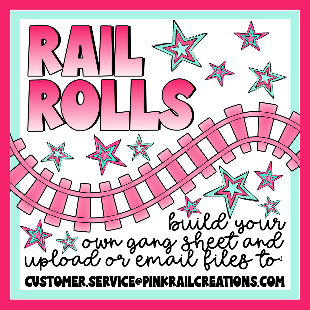 Rail Rolls (DTF custom by the roll)