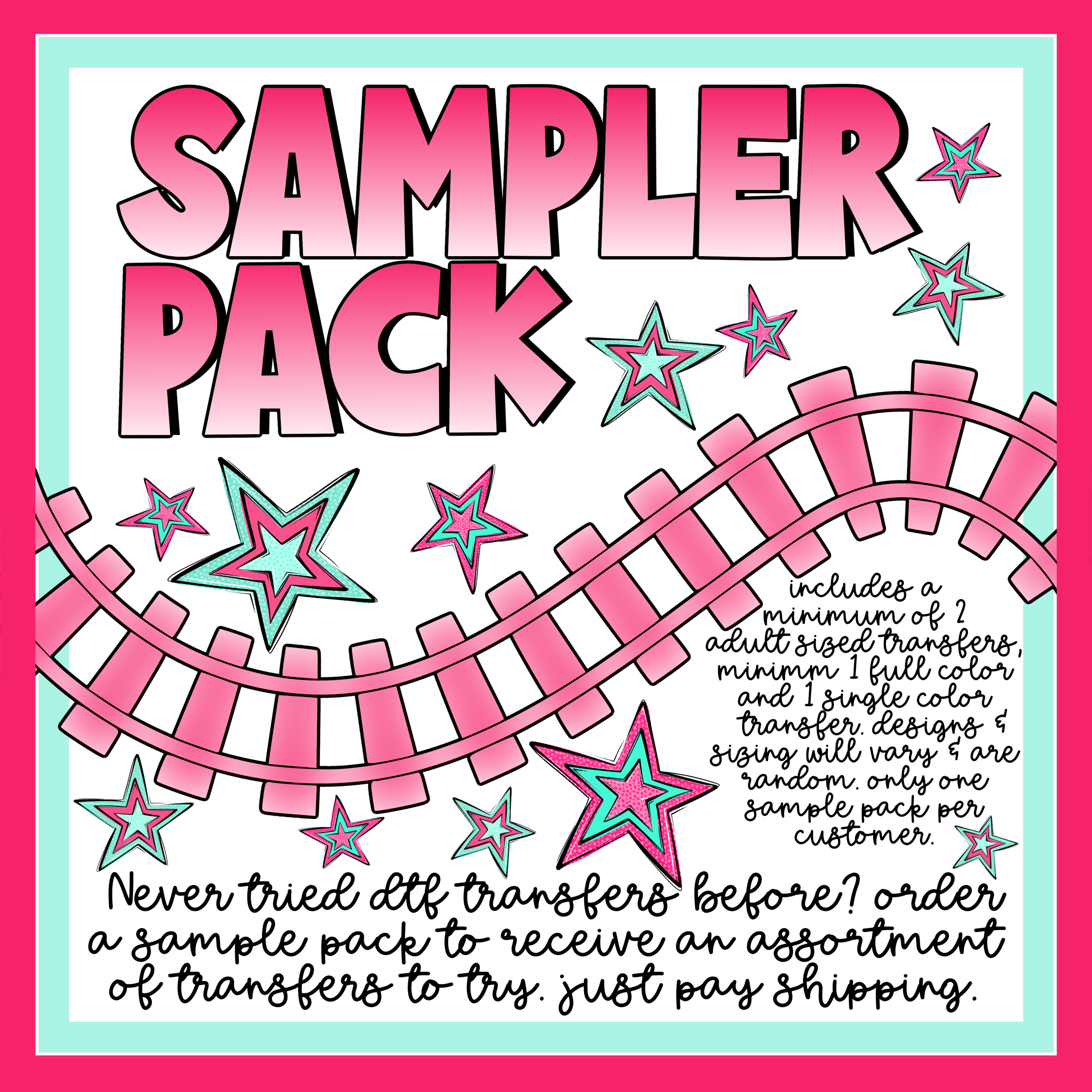 DTF SAMPLER PACK (LIMIT ONE PER CUSTOMER ONLY) Just pay shipping!