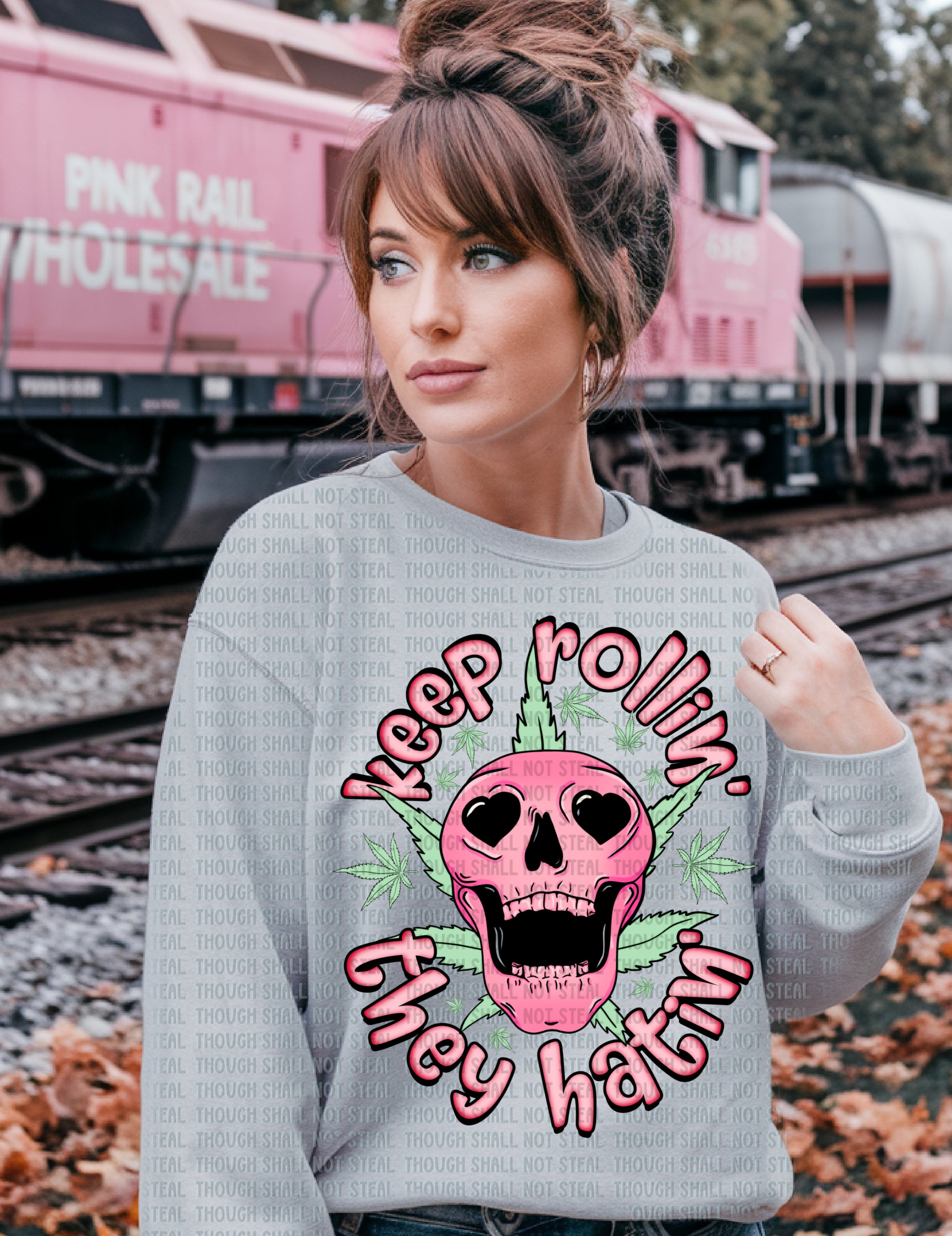 W-21 B Feminine - Keep Rollin_, They Hatin_ DTF Transfer Only