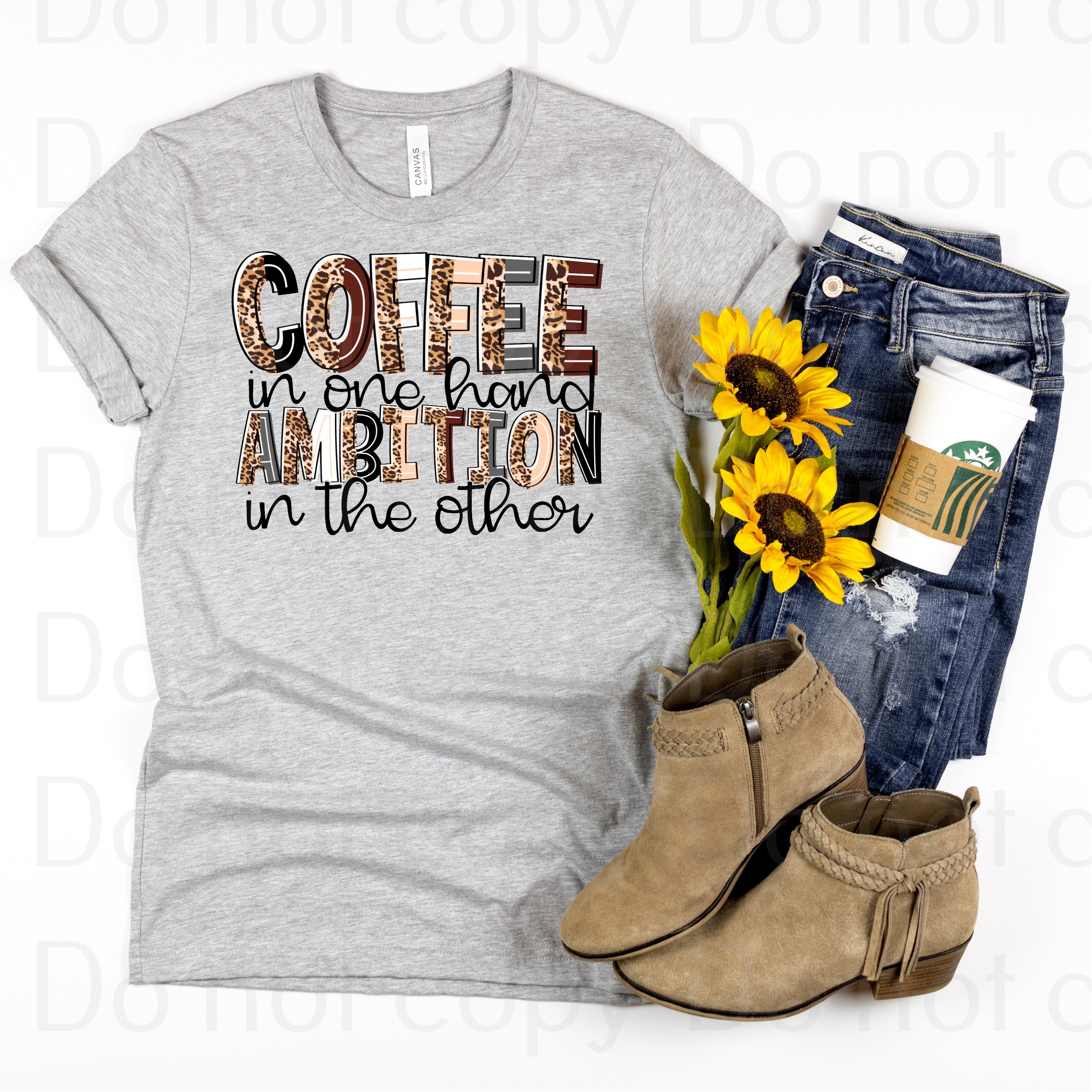 15-06 Coffee in one hand ambition in the other DTF TRANSFER ONLY