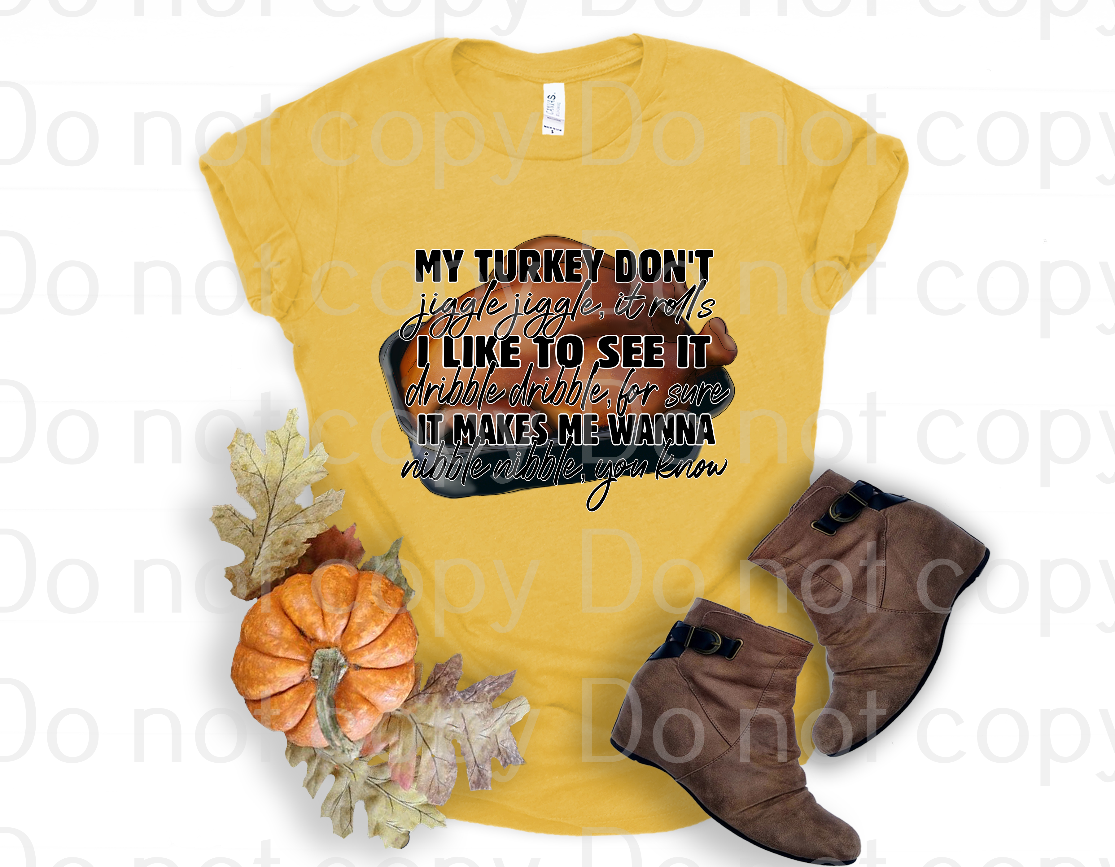 11-10 My turkey don't jiggle jiggle it rolls Thanksgiving DTF TRANSFER ONLY