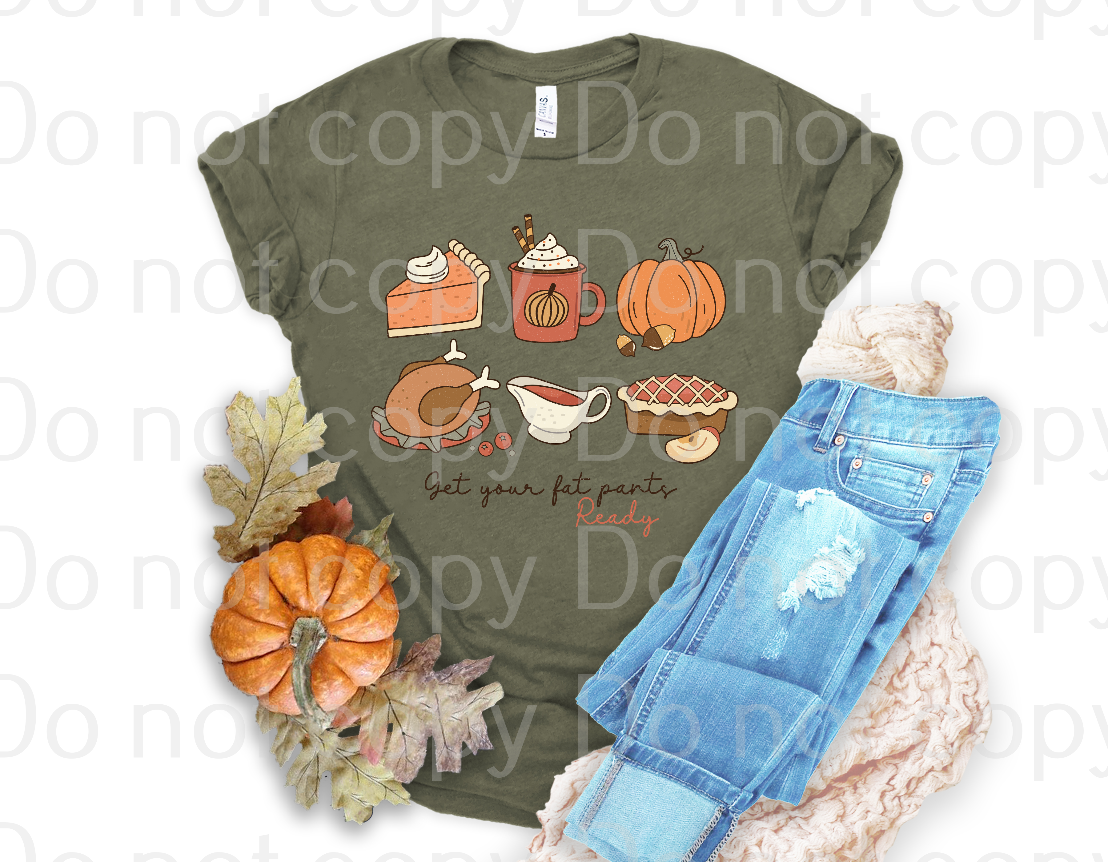 11-15 Get your fat pants ready Thanksgiving DTF TRANSFER ONLY